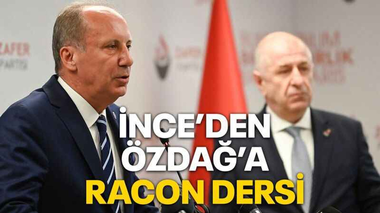 İnce’den Özdağ’a racon dersi